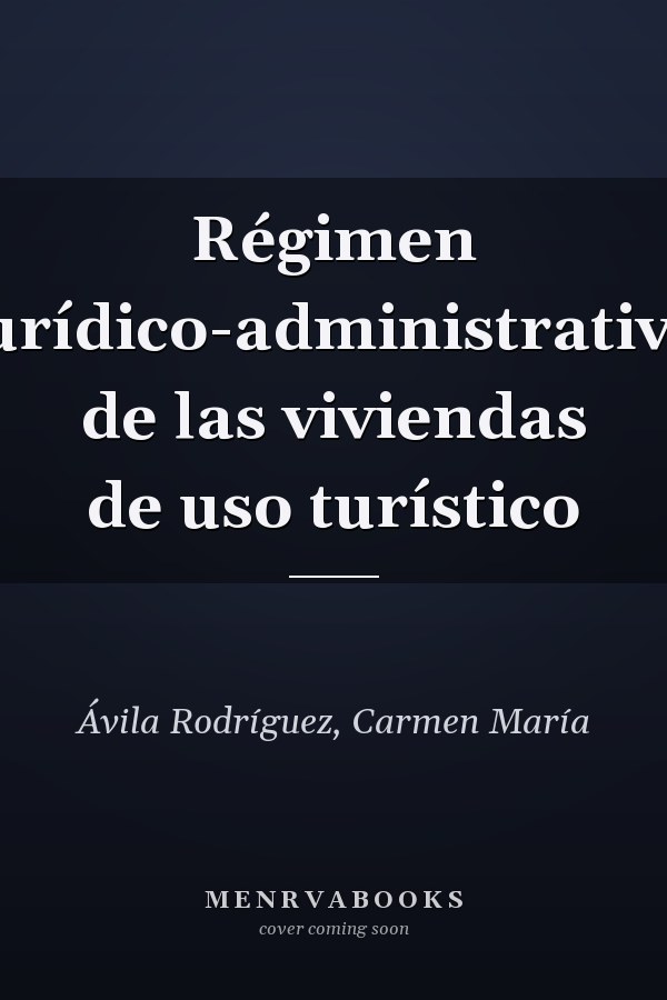 Régimen jurídico-administrativo de las viviendas de uso turístico