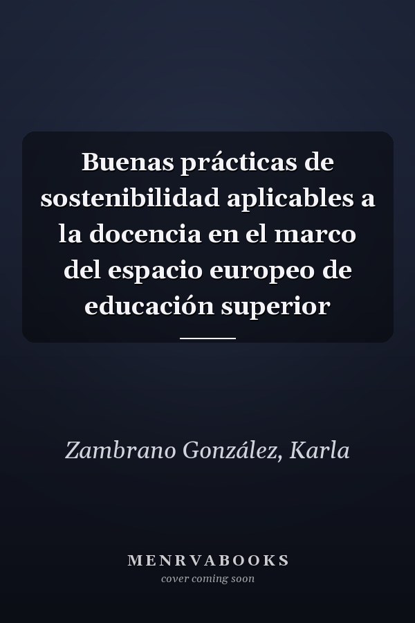 Buenas prácticas de sostenibilidad aplicables a la docencia en el marco del espacio europeo de educación superior