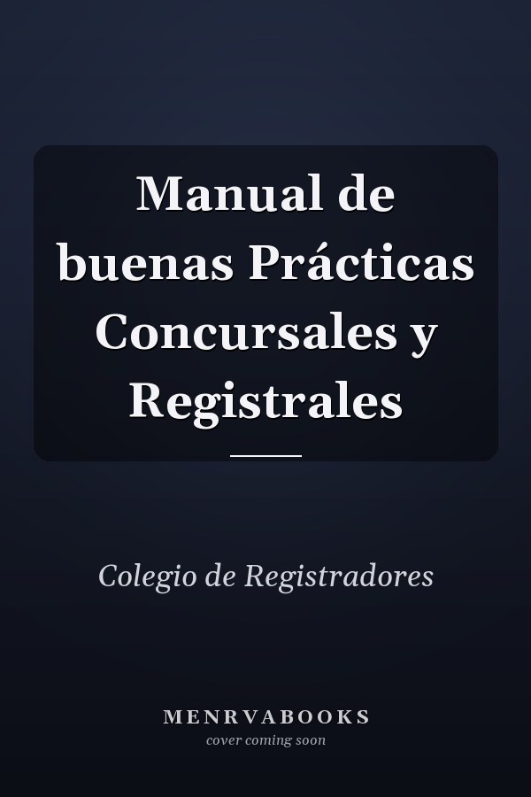 Manual de buenas Prácticas Concursales y Registrales