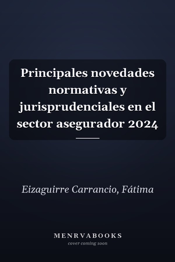 Principales novedades normativas y jurisprudenciales en el sector asegurador 2024