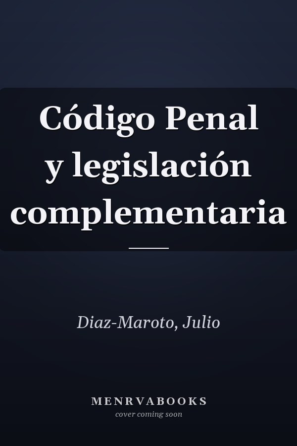 Código Penal y legislación complementaria