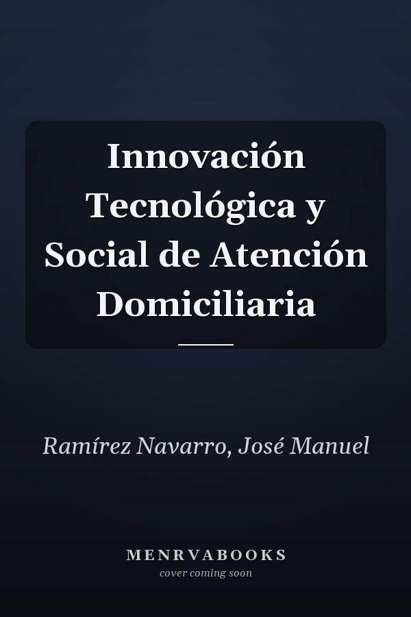 Innovación Tecnológica y Social de Atención Domiciliaria