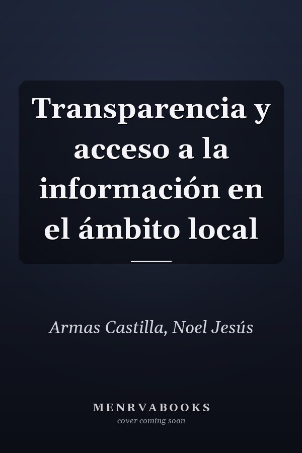 Transparencia y acceso a la información en el ámbito local