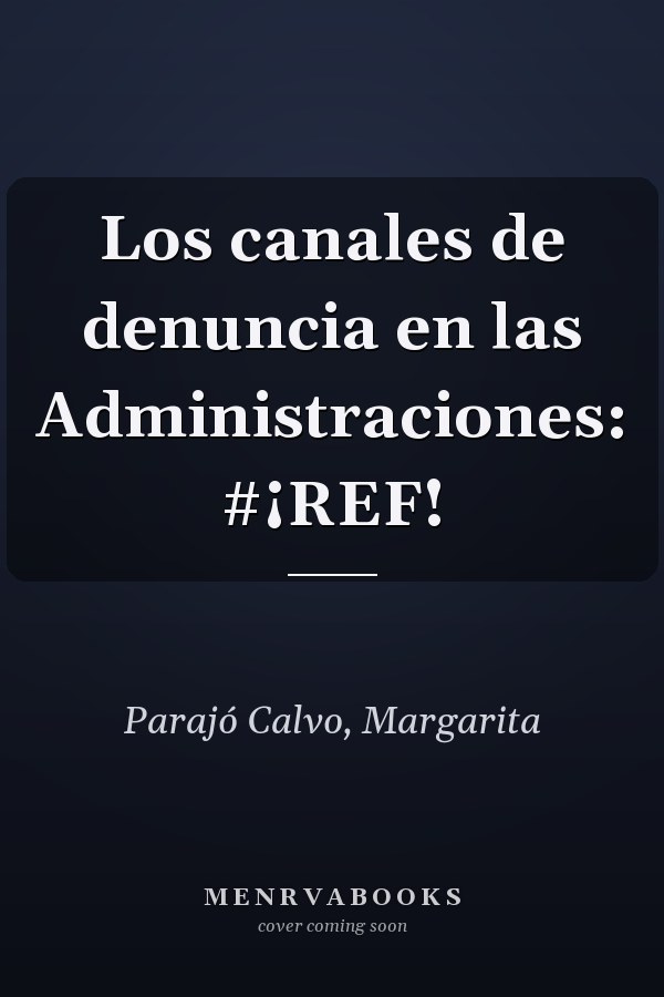 Los canales de denuncia en las Administraciones: #¡REF!