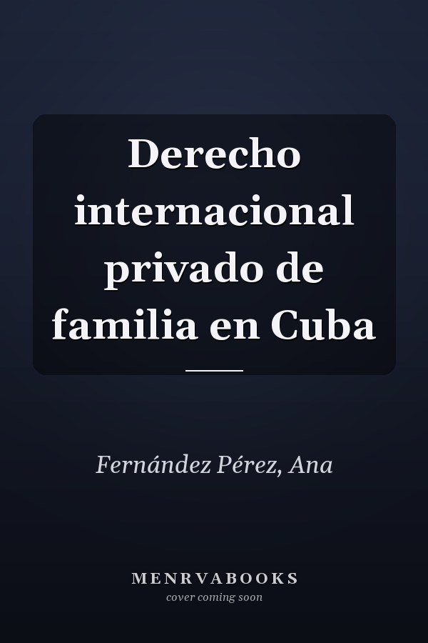 Derecho internacional privado de familia en Cuba
