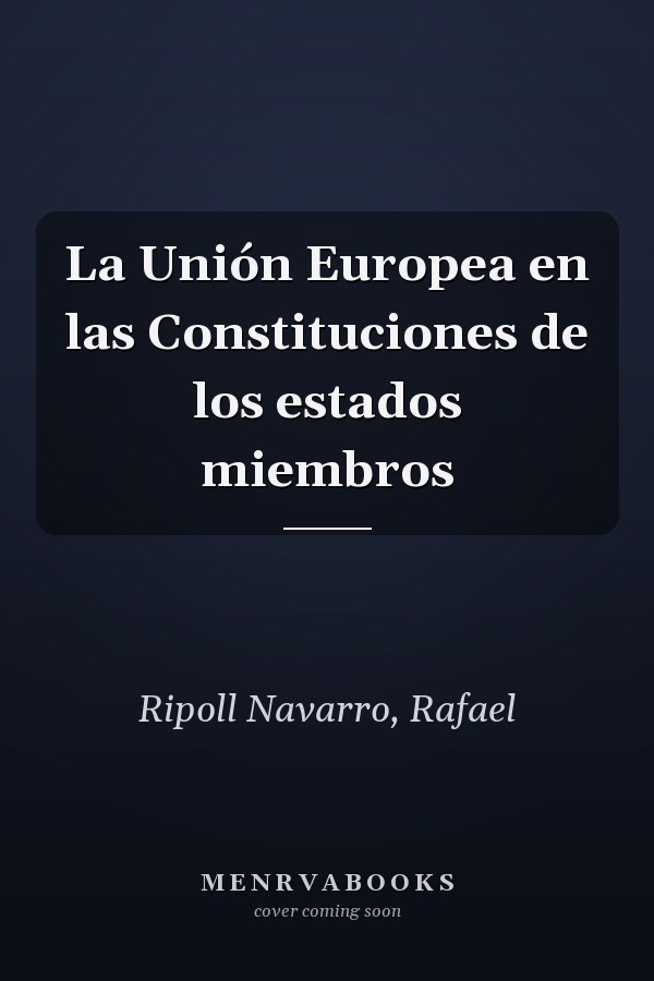 La Unión Europea en las Constituciones de los estados miembros