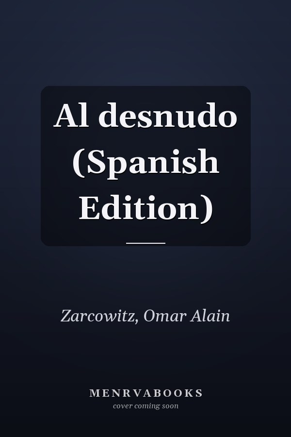 Al desnudo (Spanish Edition)