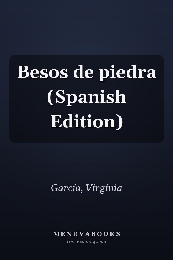 Besos de piedra (Spanish Edition)