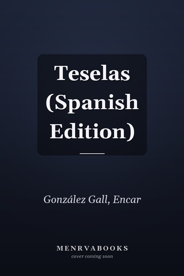 Teselas (Spanish Edition)