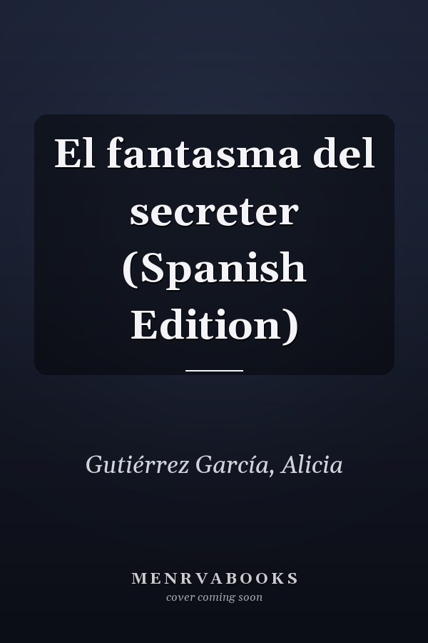 El fantasma del secreter (Spanish Edition)