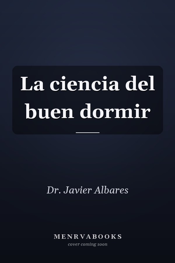 La ciencia del buen dormir