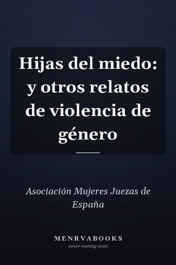 Hijas del miedo: y otros relatos de violencia de género