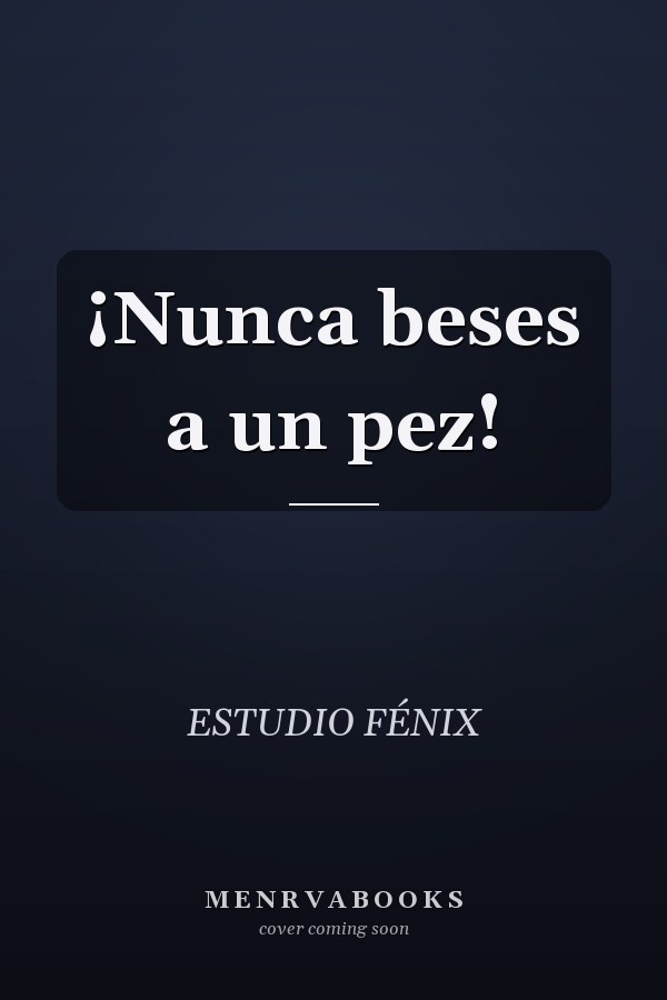 ¡Nunca beses a un pez!