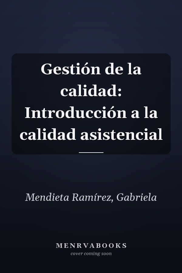 Gestión de la calidad: Introducción a la calidad asistencial