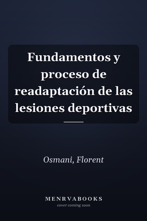 Fundamentos y proceso de readaptación de las lesiones deportivas