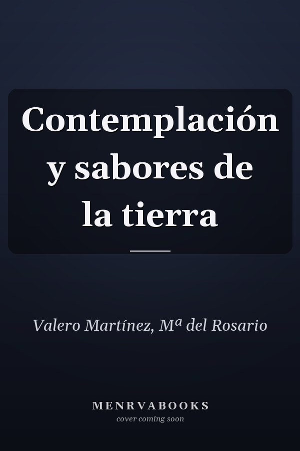Contemplación y sabores de la tierra