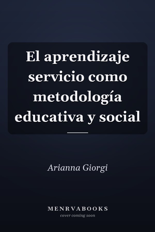 El aprendizaje servicio como metodología educativa y social