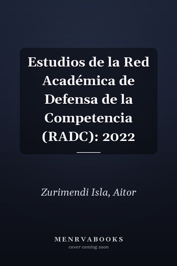 Estudios de la Red Académica de Defensa de la Competencia (RADC): 2022
