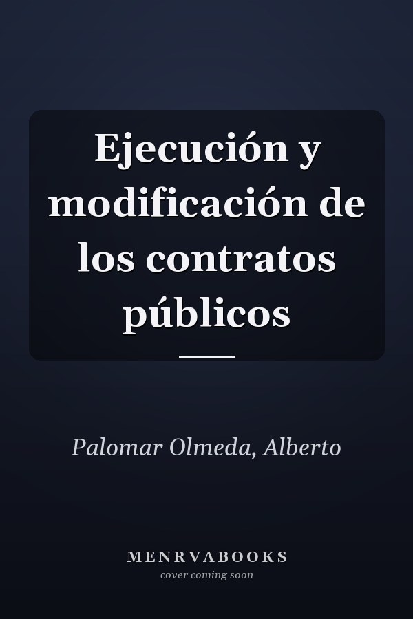 Ejecución y modificación de los contratos públicos