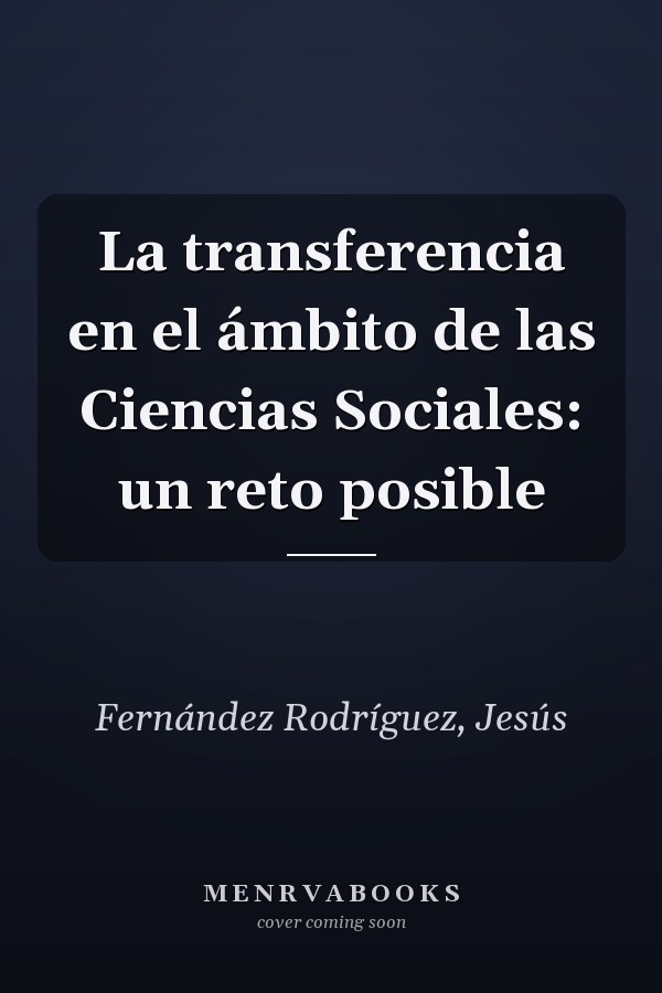 La transferencia en el ámbito de las Ciencias Sociales: un reto posible