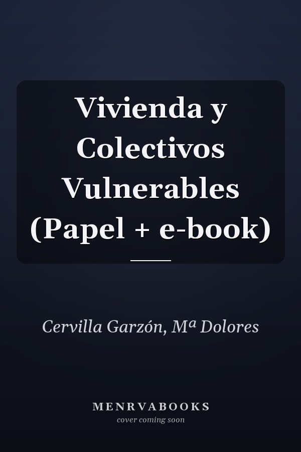 Vivienda y Colectivos Vulnerables (Papel + e-book)