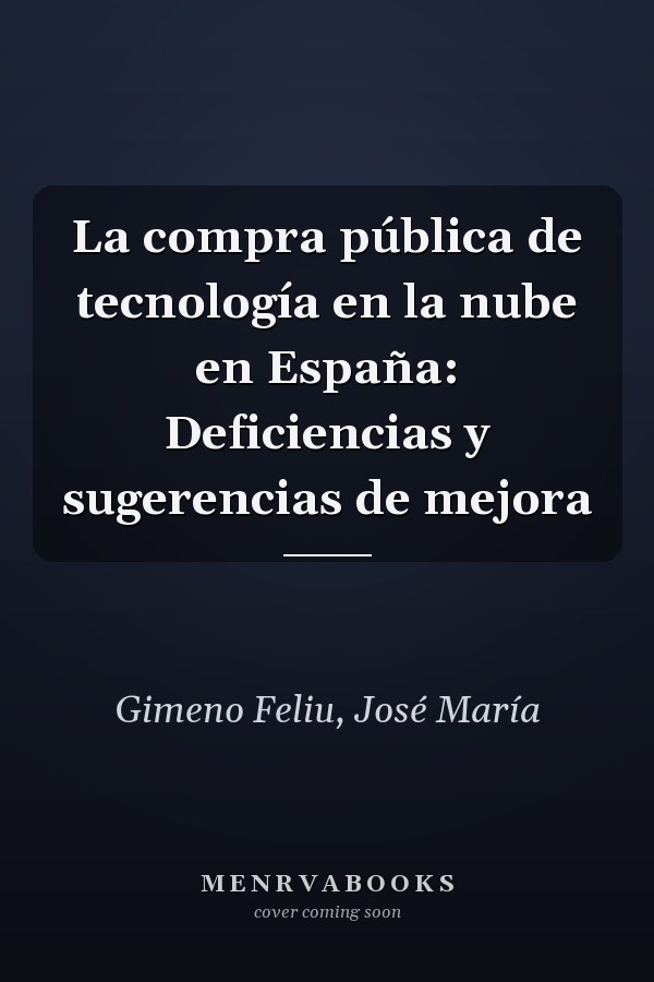 La compra pública de tecnología en la nube en España: Deficiencias y sugerencias de mejora