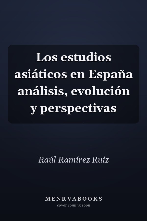 Los estudios asiáticos en España análisis, evolución y perspectivas