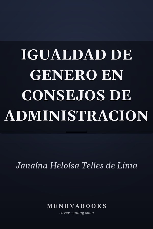IGUALDAD DE GENERO EN CONSEJOS DE ADMINISTRACION