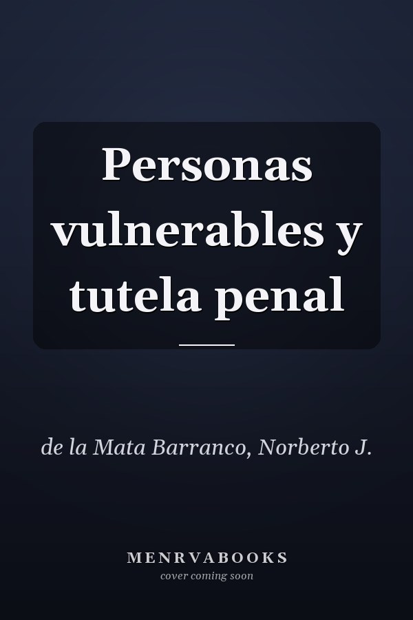 Personas vulnerables y tutela penal