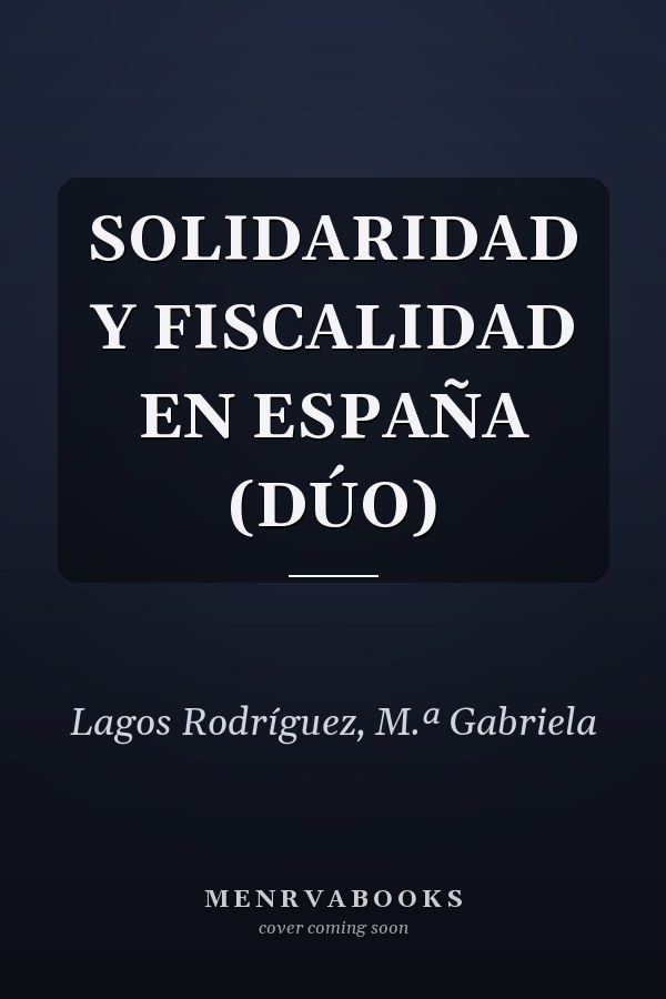SOLIDARIDAD Y FISCALIDAD EN ESPAÑA (DÚO)