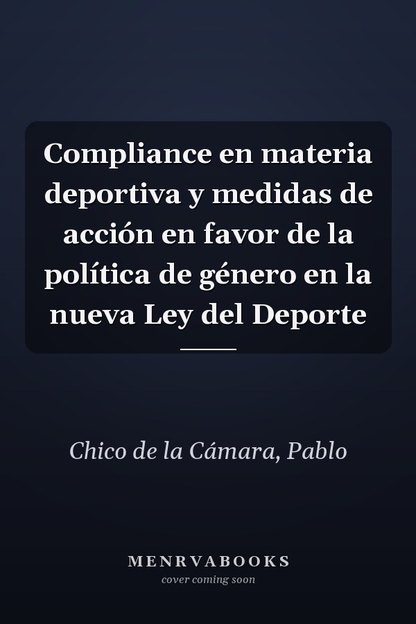 Compliance en materia deportiva y medidas de acción en favor de la política de género en la nueva Ley del Deporte
