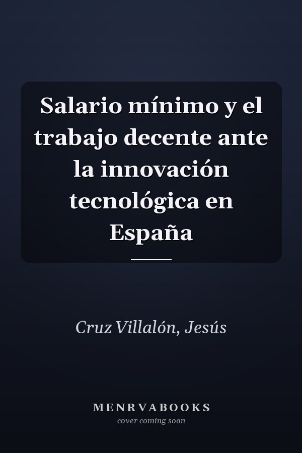 Salario mínimo y el trabajo decente ante la innovación tecnológica en España