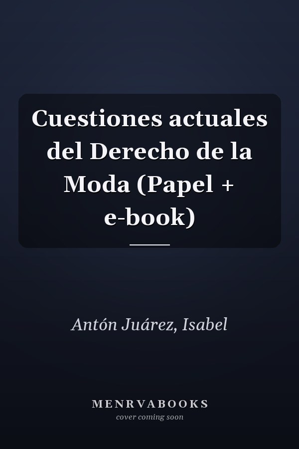 Cuestiones actuales del Derecho de la Moda (Papel + e-book)