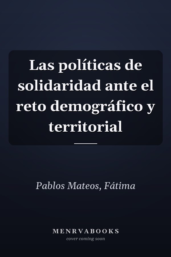 Las políticas de solidaridad ante el reto demográfico y territorial