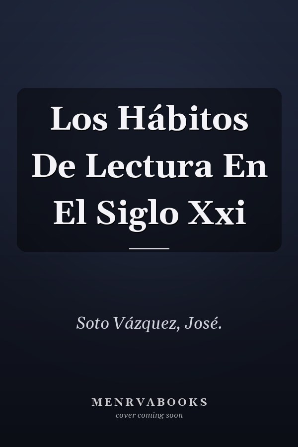 Los Hábitos De Lectura En El Siglo Xxi