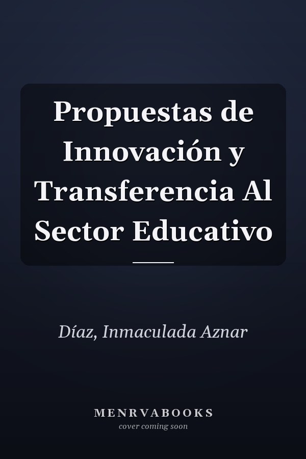 Propuestas de Innovación y Transferencia Al Sector Educativo