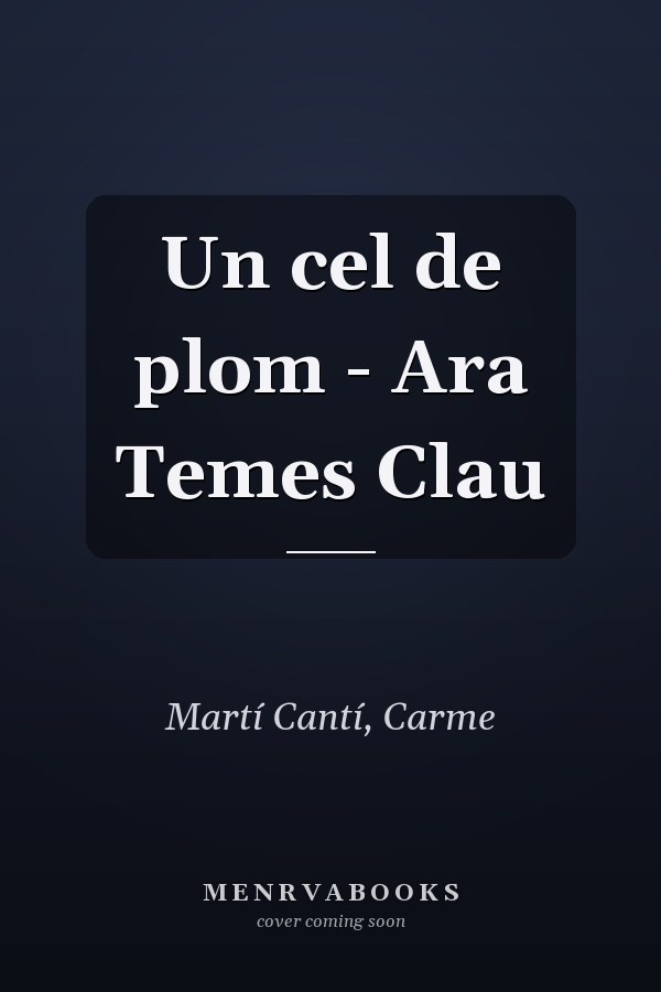 Un cel de plom - Ara Temes Clau