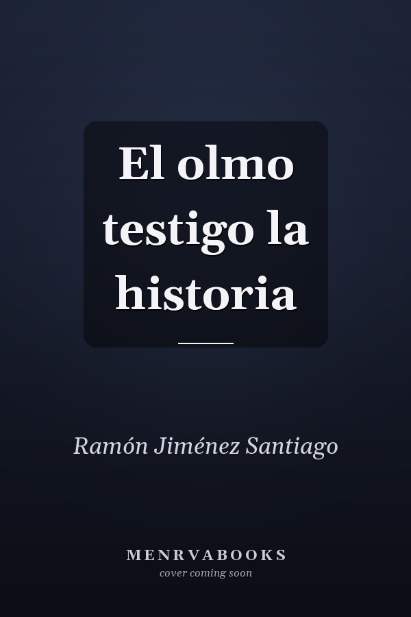 El olmo testigo la historia