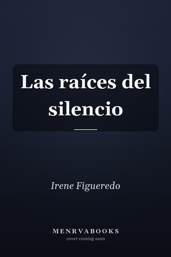 Las raíces del silencio