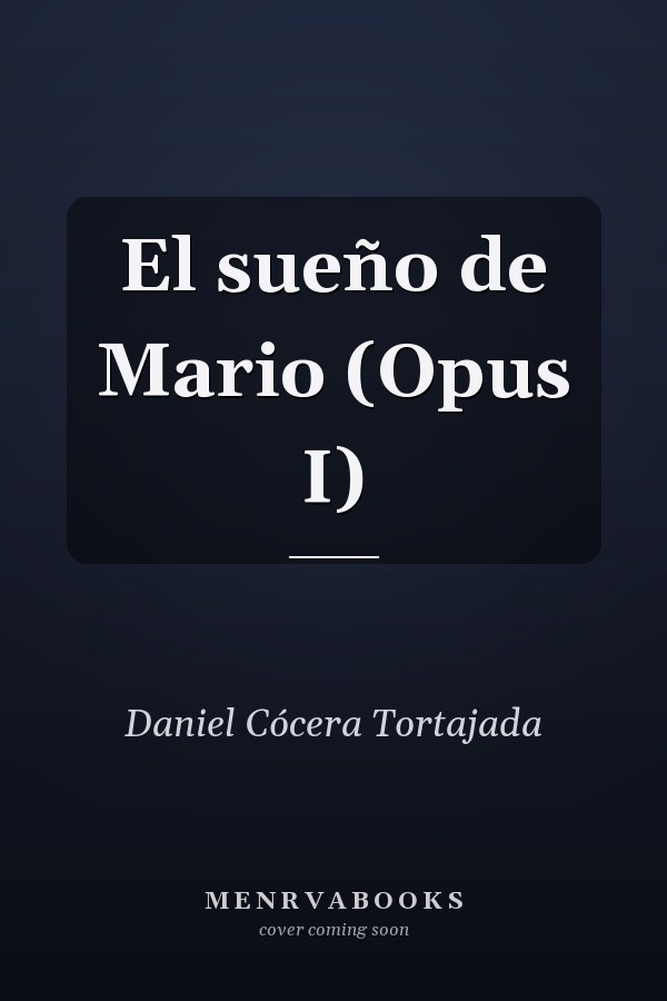 El sueño de Mario (Opus I)