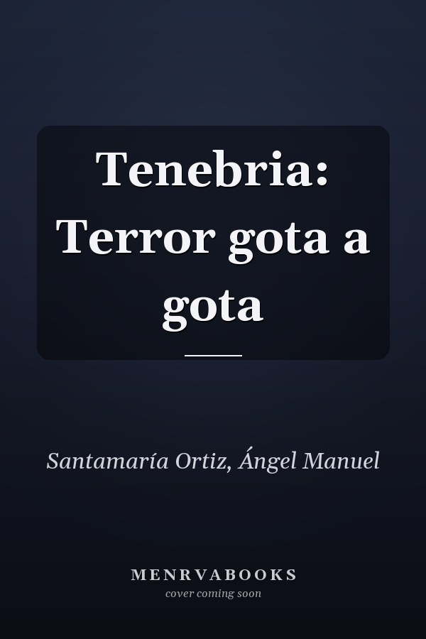 Tenebria: Terror gota a gota