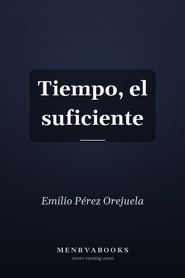 Tiempo, el suficiente