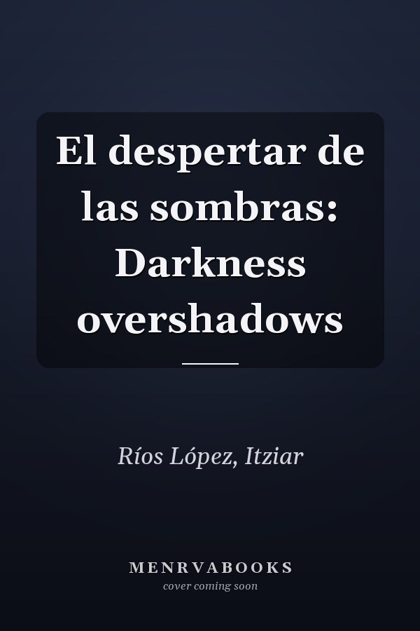 El despertar de las sombras: Darkness overshadows