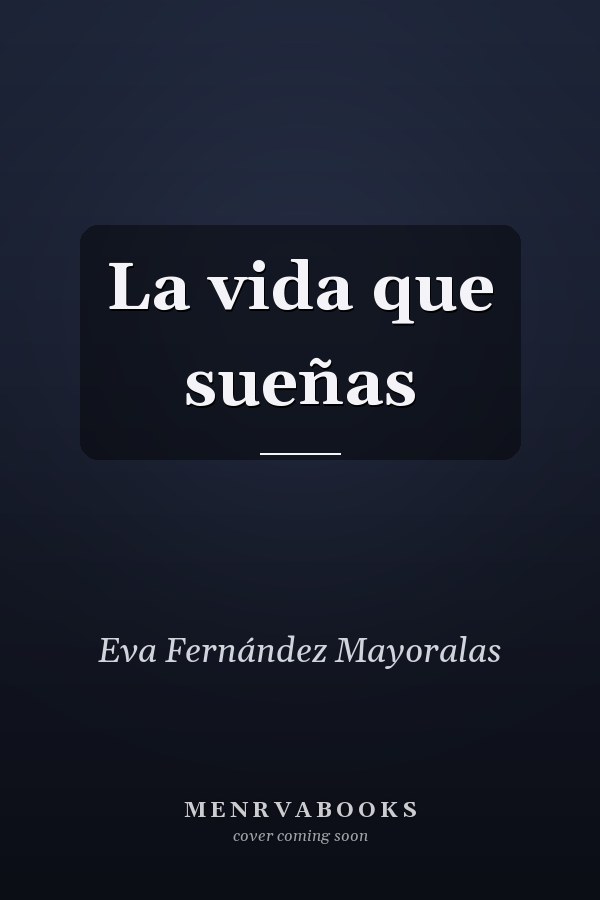 La vida que sueñas