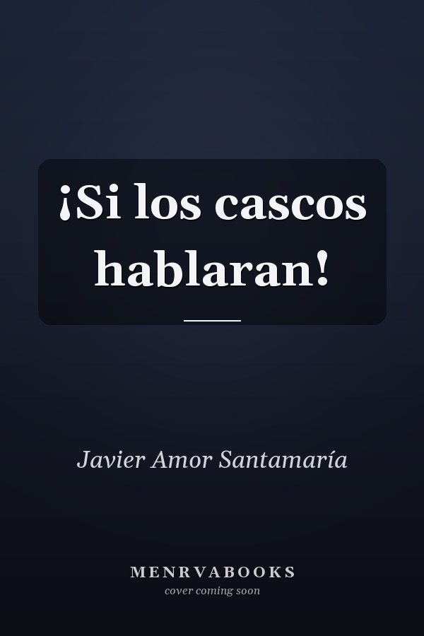 ¡Si los cascos hablaran!
