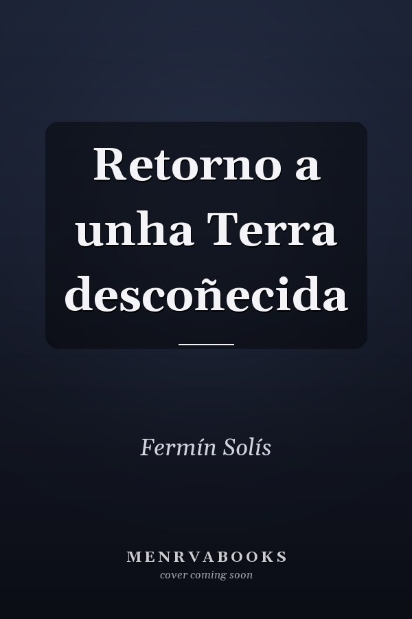 Retorno a unha Terra descoñecida