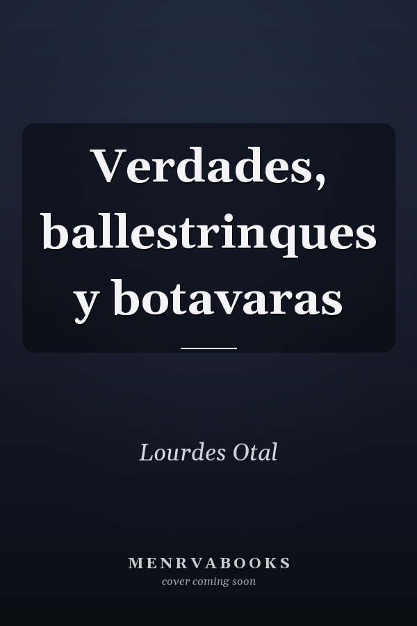 Verdades, ballestrinques y botavaras