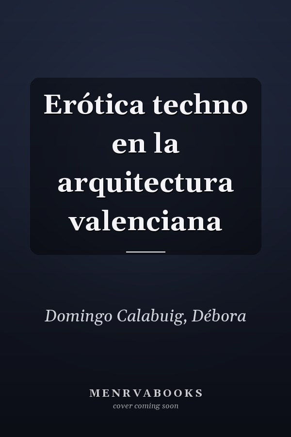 Erótica techno en la arquitectura valenciana