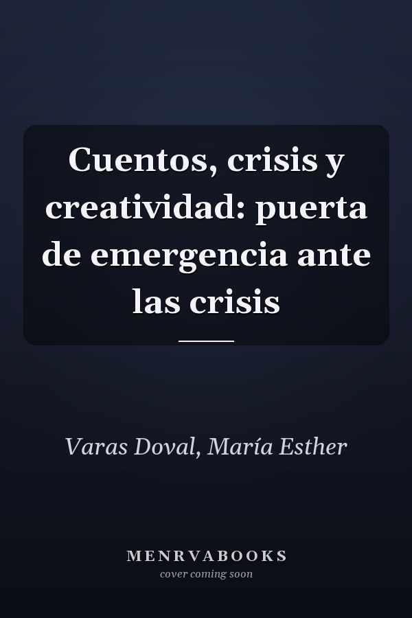 Cuentos, crisis y creatividad: puerta de emergencia ante las crisis