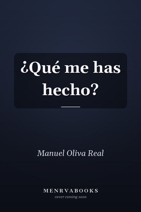 ¿Qué me has hecho?